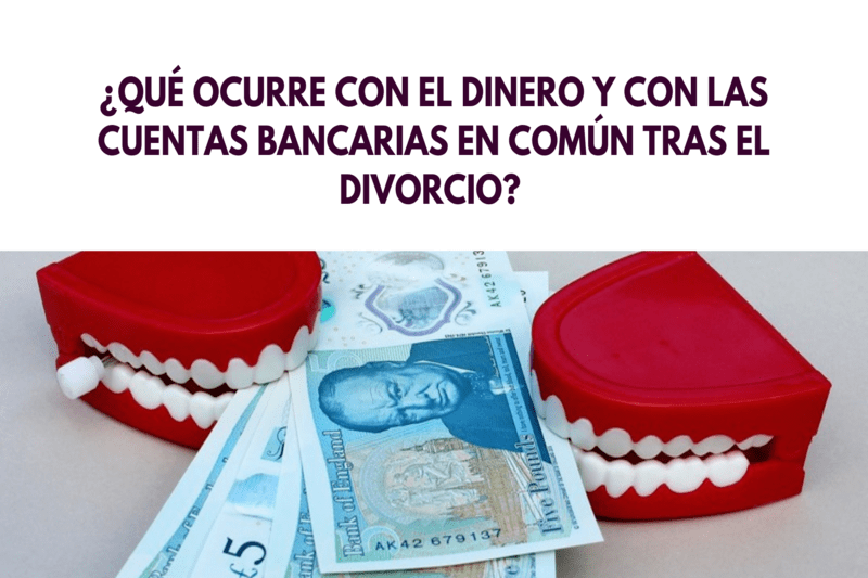 ¿Qué ocurre con el dinero y las cuentas en común tras el divorcio?