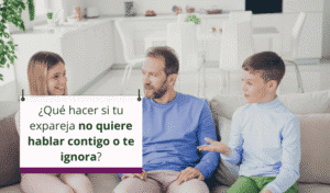 Mi ex me ignora y no quiere hablar conmigo sobre nuestros hijos